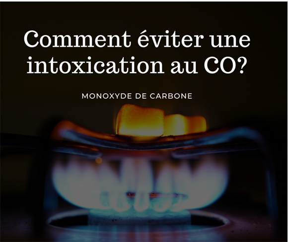 Comment éviter une intoxication au CO ?