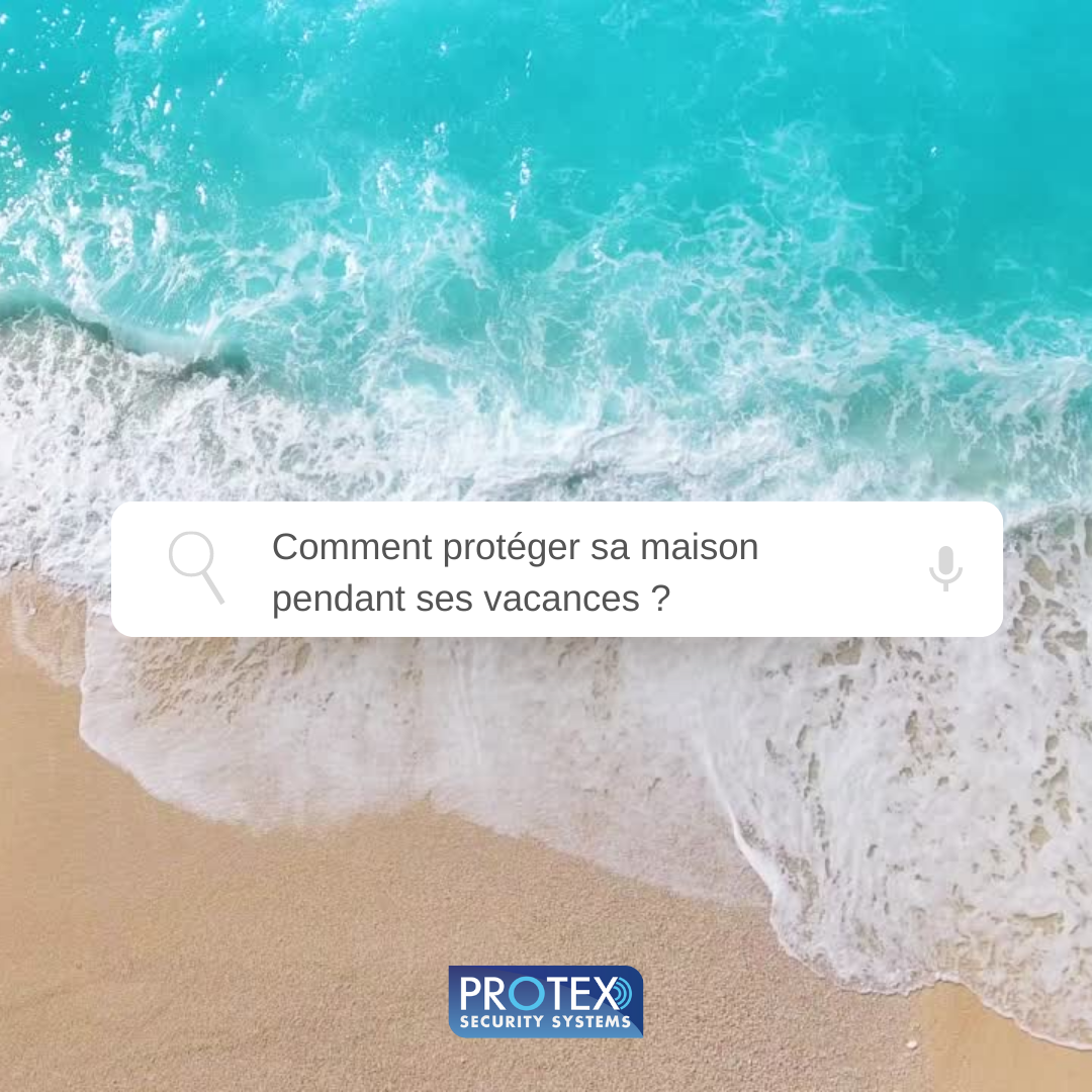 Protéger sa maison avant de partir en vacances